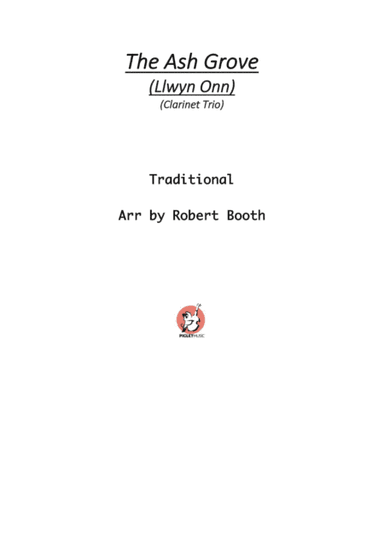 The Ash Grove (Llwyn Onn) clarinet trio. (arr. Robert Booth)