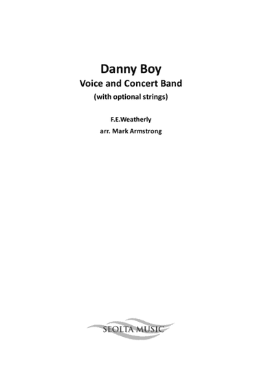 Danny Boy arranged for high voice and concert band (with optional strings) (arr. Mark Armstrong)