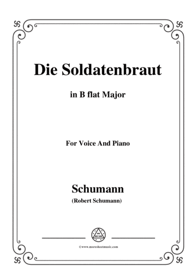 Schumann-Die Soldntenbraut,in B flat Major,for Voice and Piano (arr. MSM)