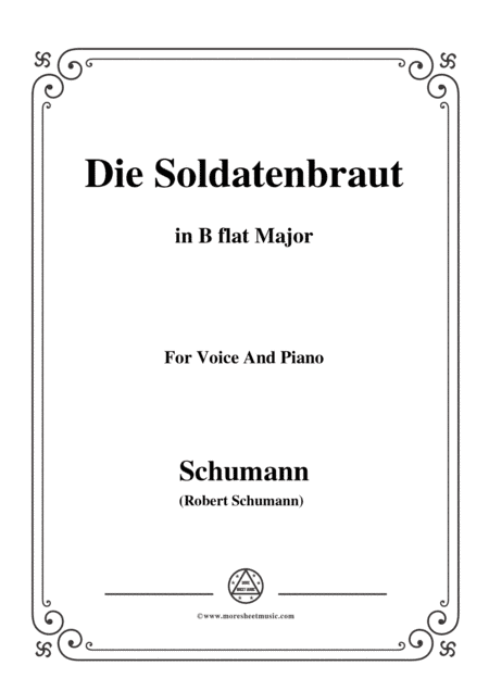 Schumann-Die Soldntenbraut,in B flat Major,for Voice and Piano (arr. MSM)
