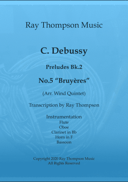 Debussy: Piano Preludes Bk.2  No.5 "Bruyères" - wind quintet (arr. Ray  Thompson)