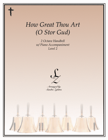 How Great Thou Art (2 octave handbell & piano accompaniment) (arr. Sandra Zylstra)