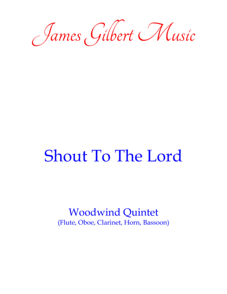 Shout To The Lord (arr. James Gilbert)