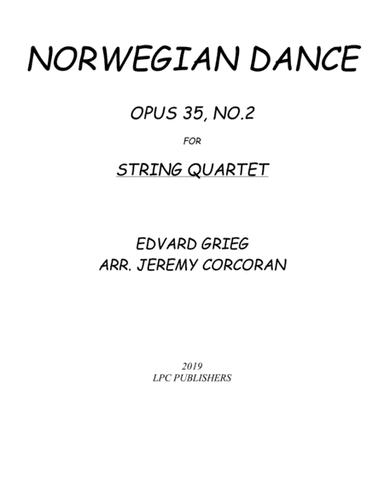 Norwegian Dance Opus 35, No. 2 for String Quartet (arr. Jeremy Corcoran)