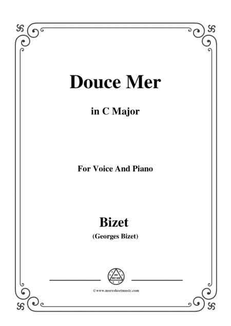 Bizet-Douce Mer in C Major,for voice and piano (arr. MSM)