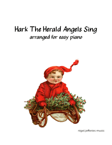 Hark The Herald Angels Sing arranged for easy piano (arr. Nigel Jefferies)