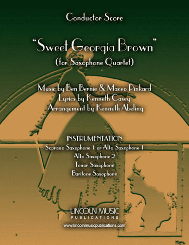 Sweet Georgia Brown (for Saxophone Quartet) SATB or AATB (arr. Kenneth Abeling)