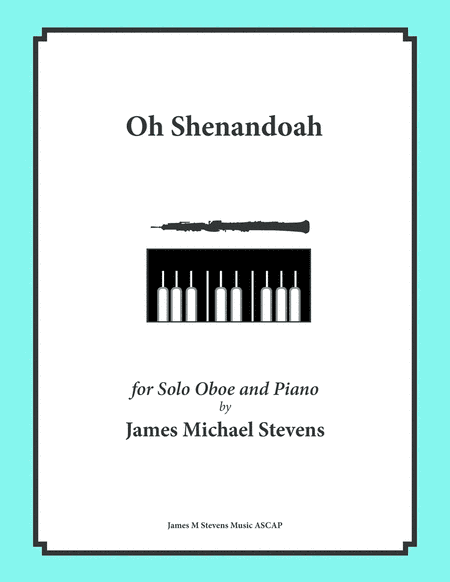 Oh Shenandoah - Solo Oboe & Piano (arr. James Michael Stevens)