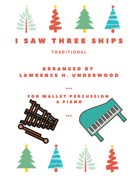 I Saw Three Ships for Accompanied Mallet Percussion (arr. Lawrence H. Underwood)