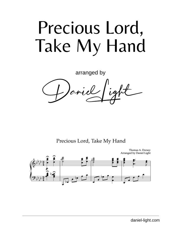 Precious Lord, Take My Hand (take My Hand, Precious Lord) (arr. Daniel Light)