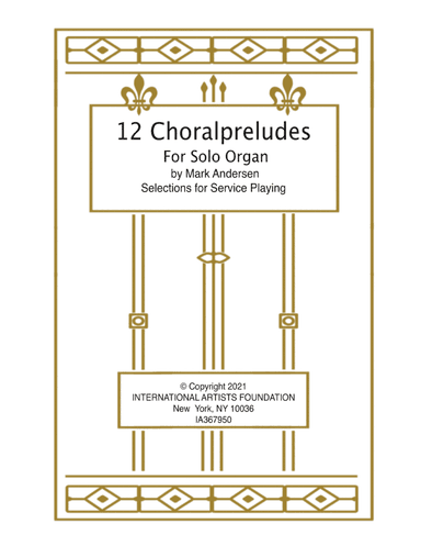 Twelve Choralpreludes for organ by Mark Andersen
