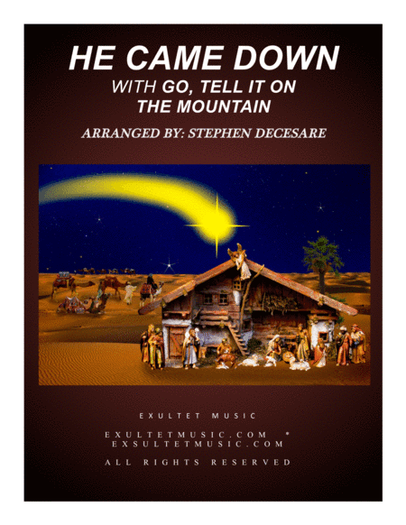 He Came Down (with Go Tell It On The Mountain) (for SATB) (arr. Stephen DeCesare)
