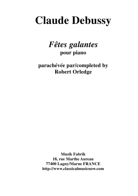 Claude Debussy: Fêtes Galantes for solo piano, completed by Robert Orledge