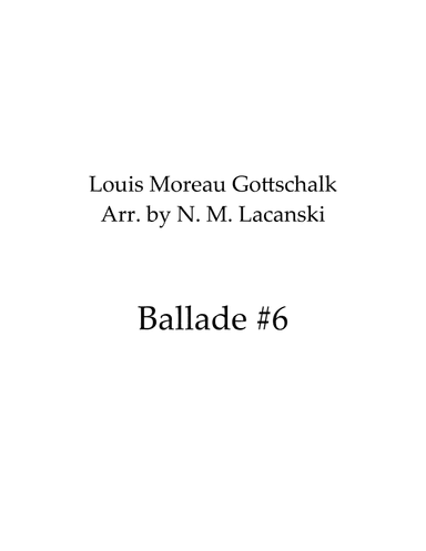 Ballade #6 (arr. Nick Lacanski)