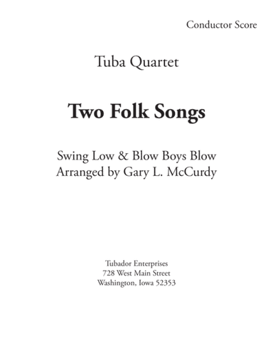 Two Folk Songs for Tuba Quartet (arr. Gary McCurdy, The Tubador)