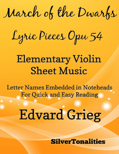 March of the Dwarfs Lyric Pieces Opus 54 Elementary Violin (arr. SilverTonalities)