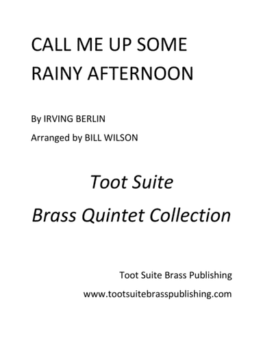 Call Me Up Some Rainy Afternoon (arr. Bill Wilson)