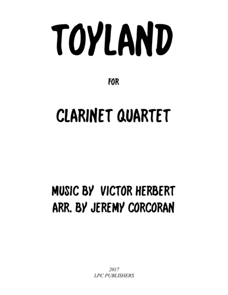 Toyland for Clarinet Quartet (arr. Jeremy Corcoran)
