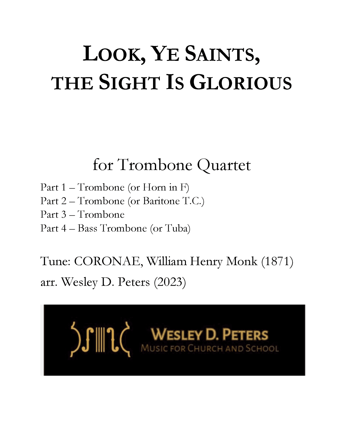 Look, Ye Saints, the Sight Is Glorious (Trombone Quartet) (arr. Wesley D. Peters)