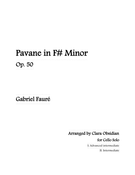Fauré: Pavane, Op. 50 (for Cello solo in 2 difficulty levels/ Both Scores included) (arr. Clara Obsidian)