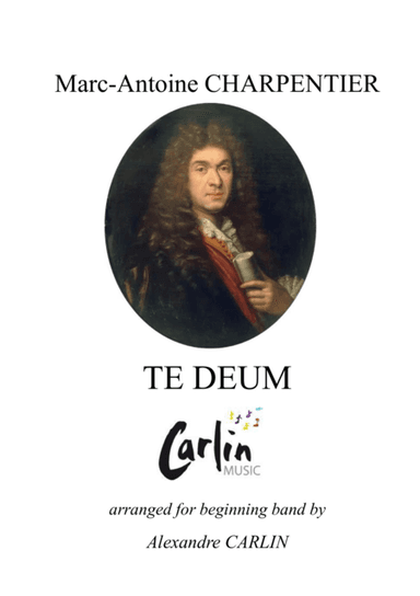 Te Deum by Charpentier for beginning band - Score & Parts (arr. Alexandre CARLIN)