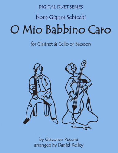 O Mio Babbino Caro from Gianni Schicchi for Clarinet & Cello or Clarinet & Bassoon (arr. Daniel Kelley)