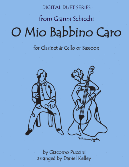 O Mio Babbino Caro from Gianni Schicchi for Clarinet & Cello or Clarinet & Bassoon (arr. Daniel Kelley)