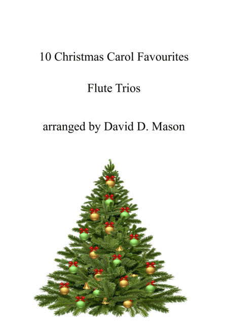 10 Christmas Carol Favourites for Flute Trio and Piano (arr. David D. Mason)