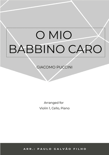 O MIO BABBINO CARO - STRING PIANO TRIO (VIOLIN, CELLO & PIANO) (arr. Paulo Galvão Filho)
