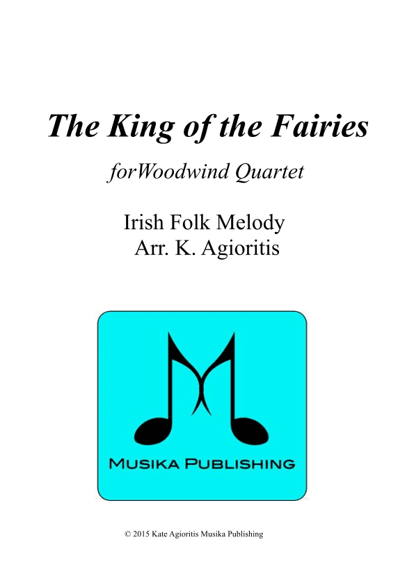 The King of the Fairies - Woodwind Quartet (arr. Kate Agioritis)