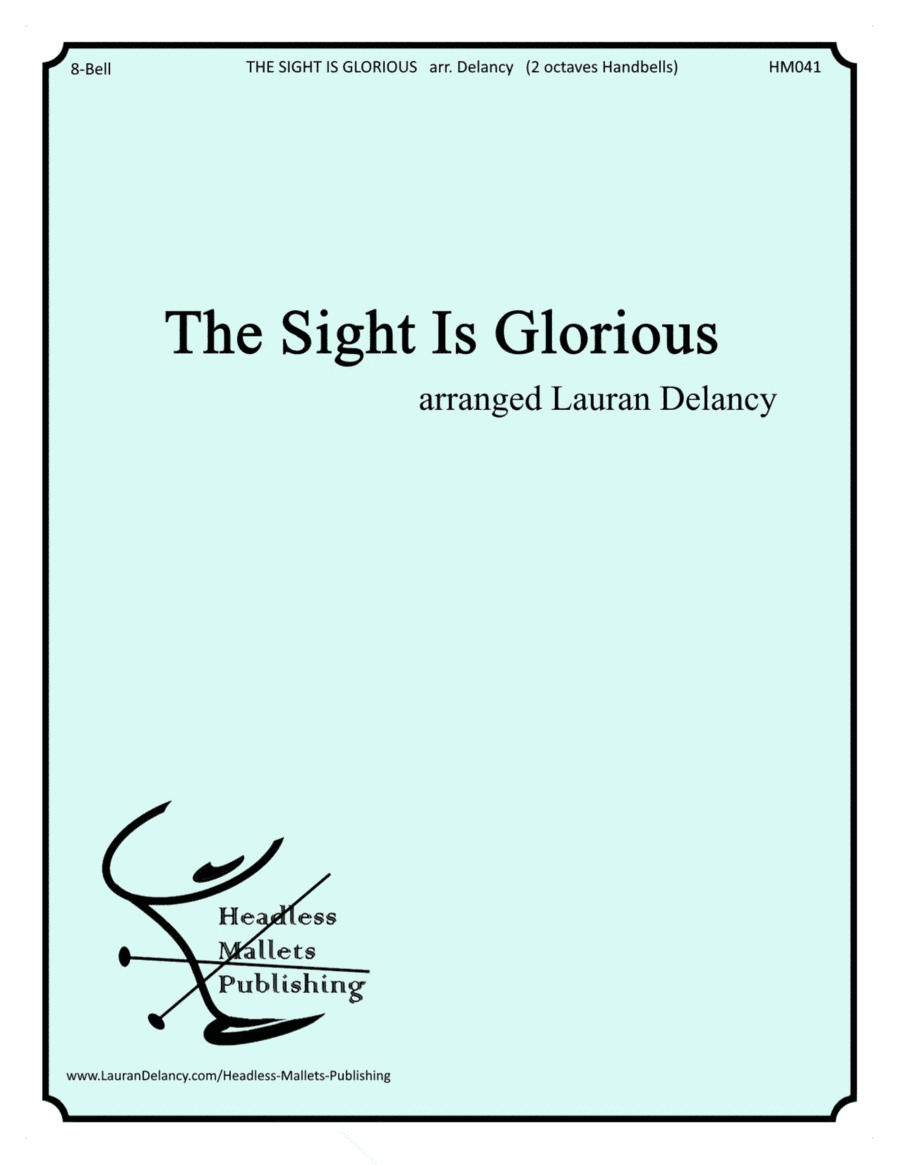 The Sight Is Glorious (arr. Lauran Delancy)