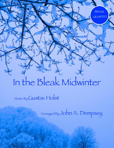 In the Bleak Midwinter (Brass Quartet): Two Trumpets, Horn in F and Trombone (arr. John A. Dempsey)