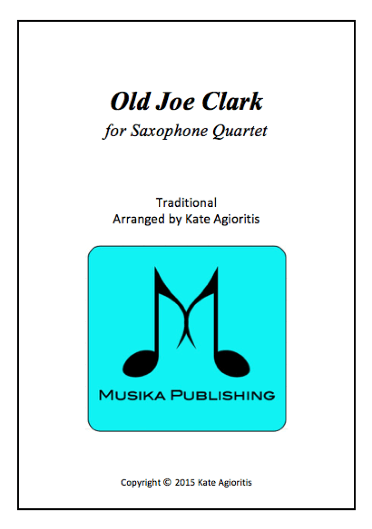 Old Joe Clark - for Saxophone Quartet (arr. Kate Agioritis)