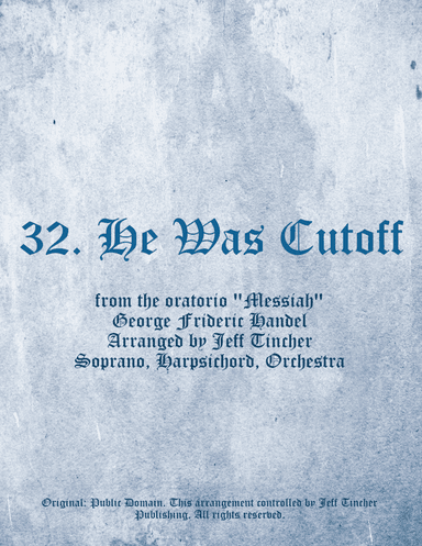 32. He Was Cutoff (arr. Jeff Tincher)