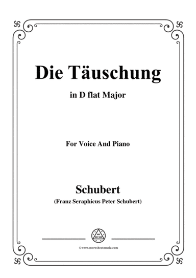 Schubert-Die Täuschung,in D flat Major,Op.165 No.4,for Voice and Piano (arr. MSM)