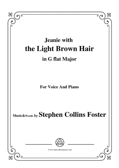 Stephen Collins Foster-Jeanie with the Light Brown Hair,in G flat Major,for Voice&Pno (arr. MSM)
