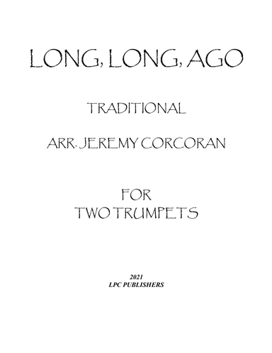 Long Long Ago for Two Trumpets (arr. Jeremy Corcoran)