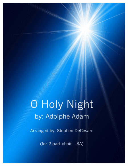 O Holy Night (for 2-part choir) (SA) (arr. Stephen DeCesare)