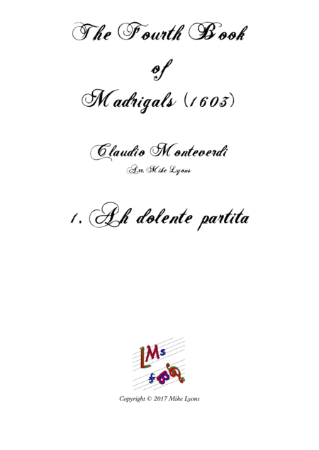 Monteverdi - The Fourth Book of Madrigals - 01. Ah Dolente partita (arr. Mike Lyons)