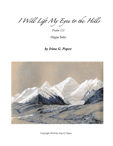 I Will Lift My Eyes to the Hills. Psalm 121.
