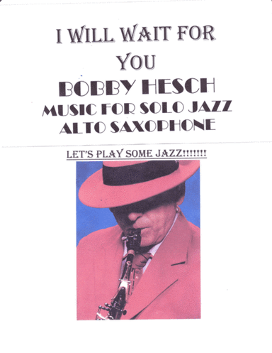I Will Wait For You (arr. Bobby Hesch)