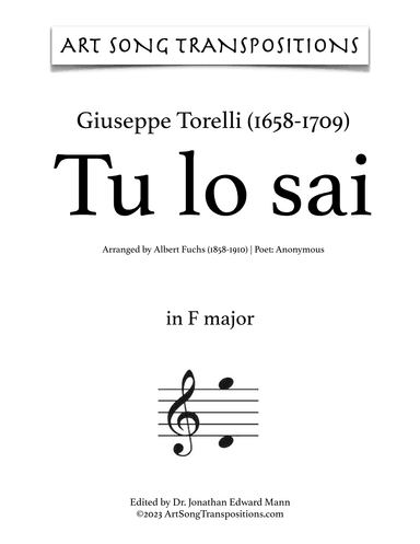 TORELLI: Tu lo sai (transposed to 6 keys: F, E, E-flat, D, D-flat, C major) (arr. ArtSongTranspositions.com)