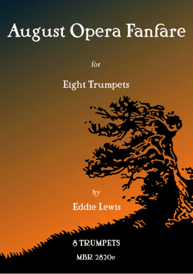 August Opera Fanfare for Eight Trumpets by Eddie Lewis