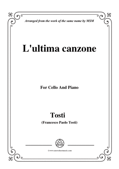 Tosti-L'ultima canzone, for Cello and Piano (arr. MSM)