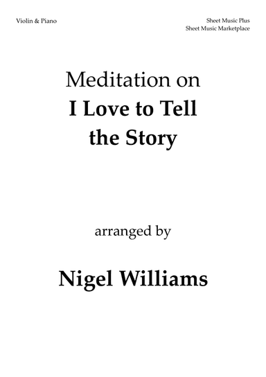 Meditation on I Love to Tell the Story, for Violin and Piano (arr. Nigel Williams)