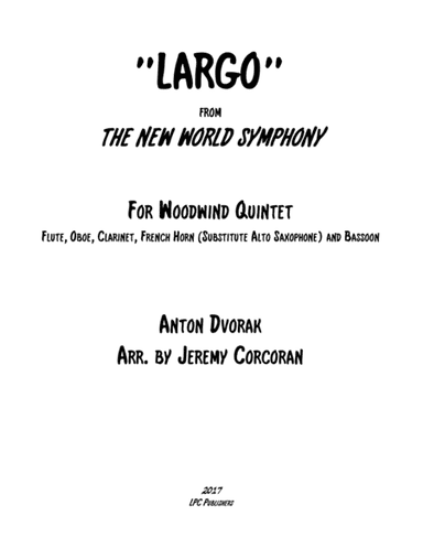 Largo from The New World Symphony for Woodwind Quintet (arr. Jeremy Corcoran)