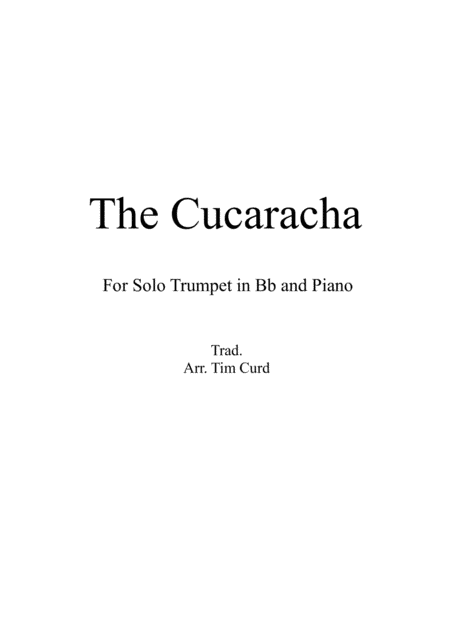 The Cucaracha. For Solo Trumpet in Bb and Piano (arr. Tim Curd)