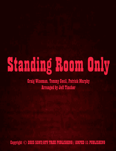 Standing Room Only (arr. Jeff Tincher)