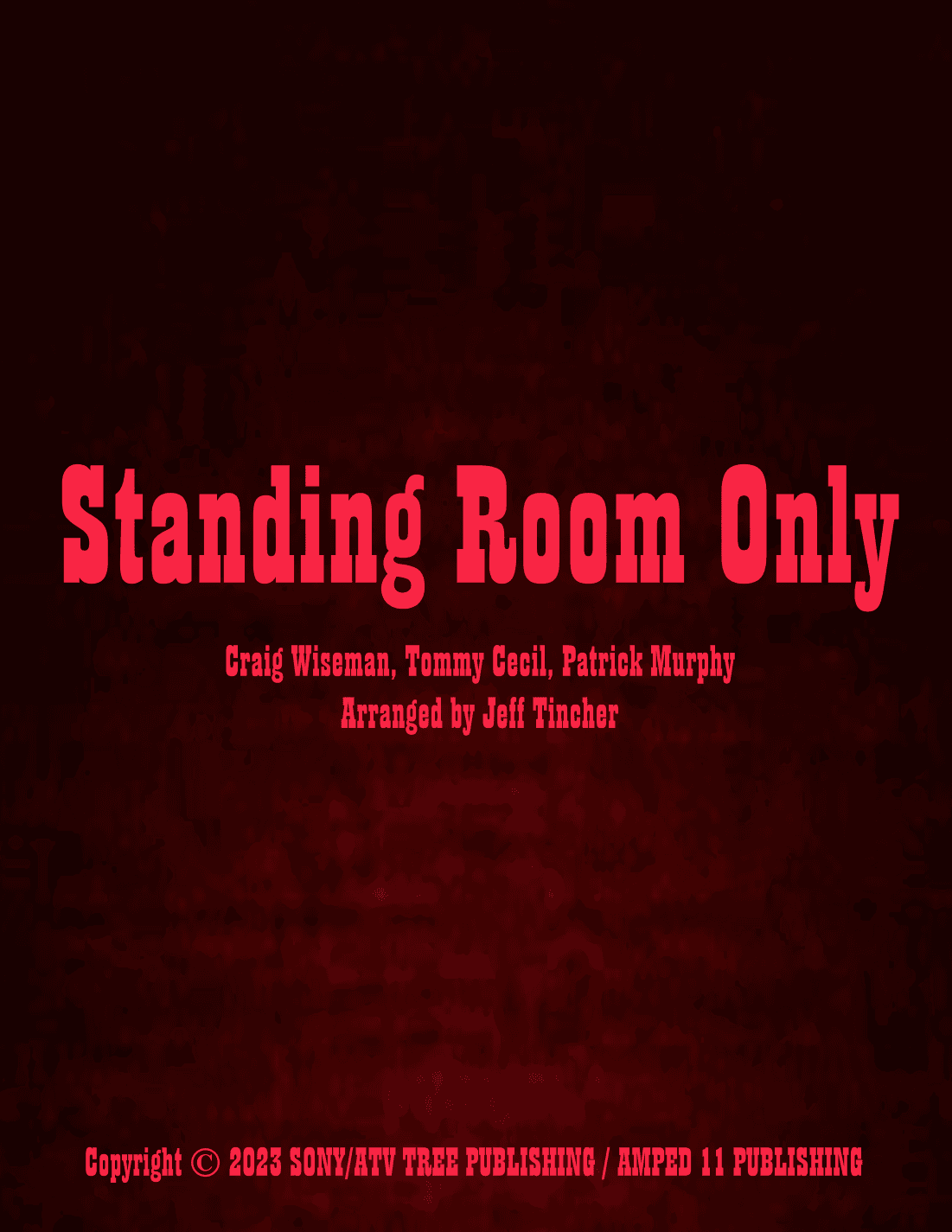 Standing Room Only (arr. Jeff Tincher)