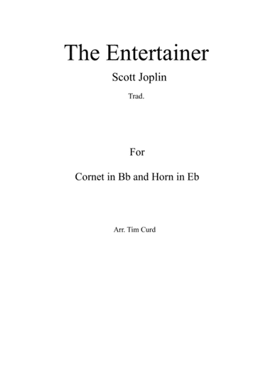 The Entertainer. Duet for Cornet in Bb and Tenor Horn in Eb (arr. Tim Curd)